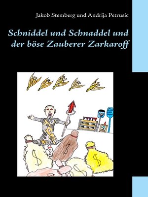 cover image of Schniddel und Schnaddel und der böse Zauberer Zarkaroff
